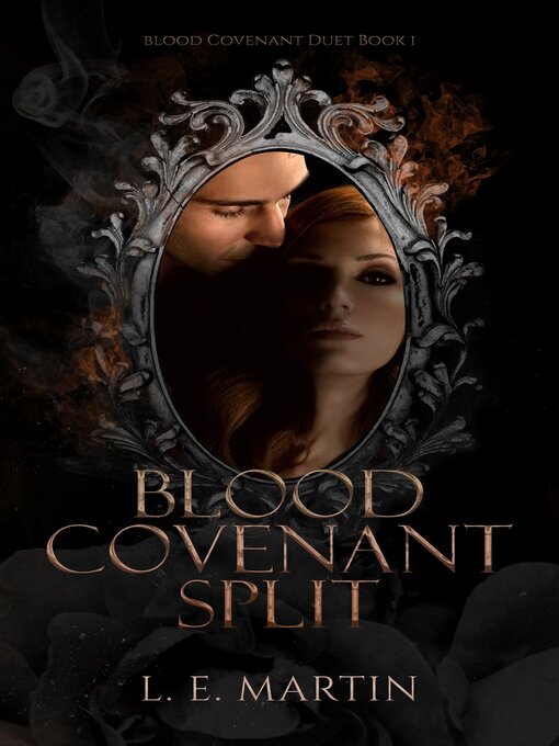 Title details for Blood Covenant Split (Blood Covenant Duet Book 1)(a Blood Covenant World Novel) by L.E. Martin - Available